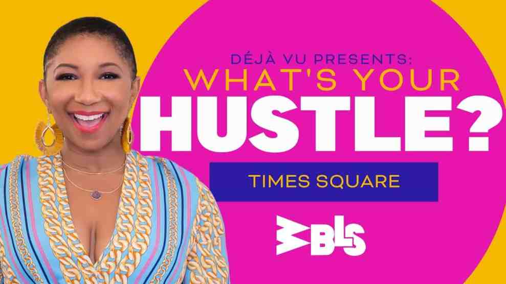 Whats Your Hustle Times Square