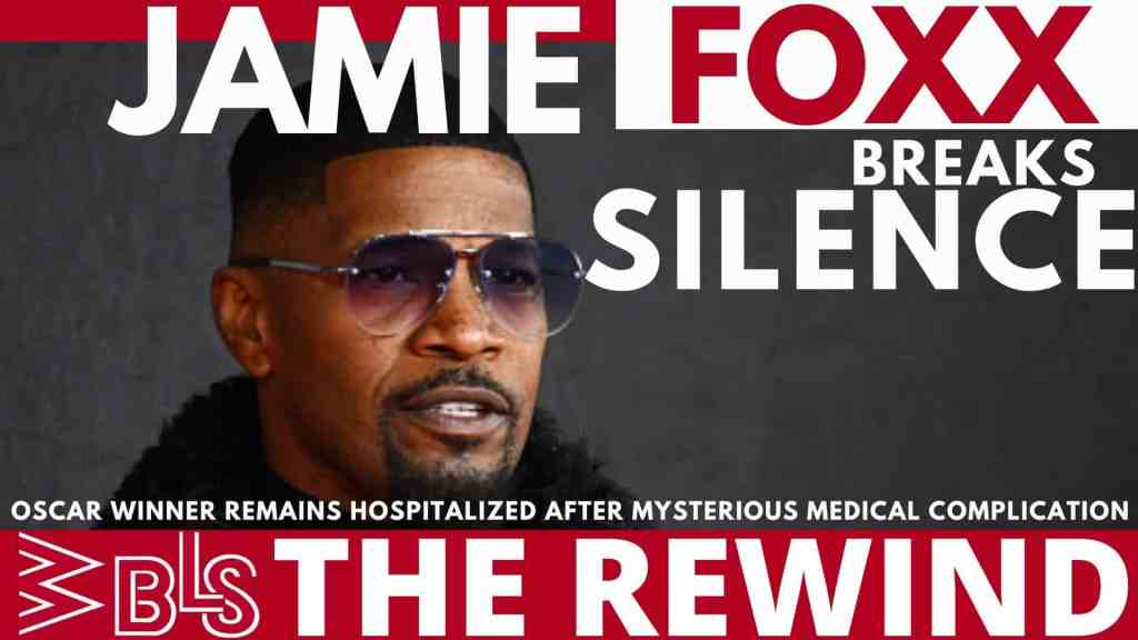 Jamie Foxx ‘Feeling Blessed’ But Still Hospitalized, Serena Williams Expecting Baby No. 2