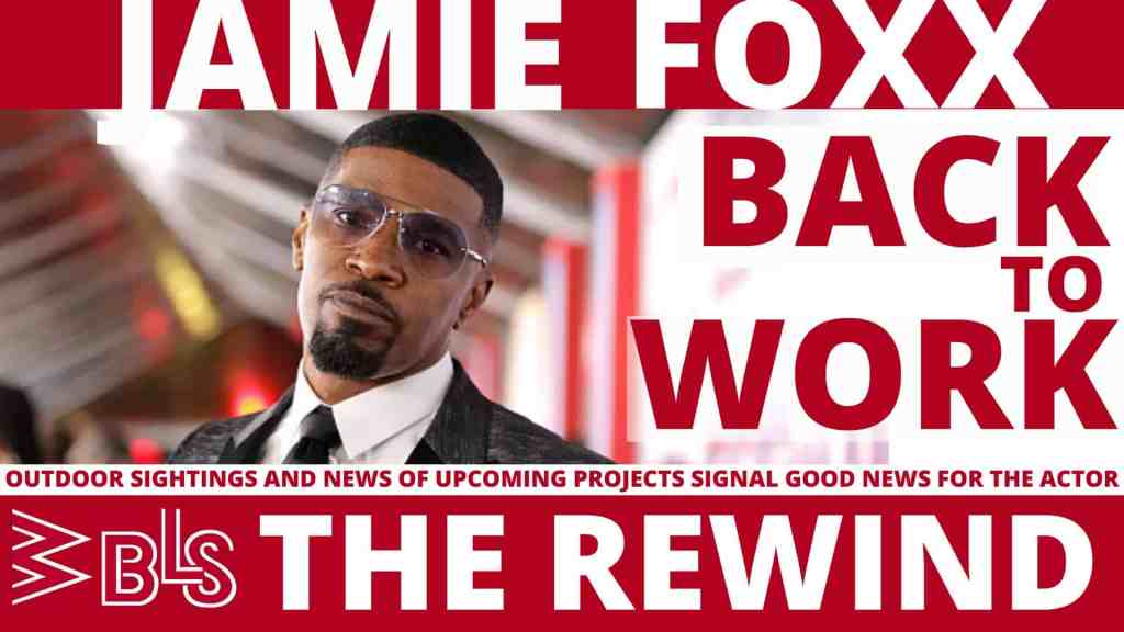 Jamie Foxx Spotted Outside & Back To Work, Jury Puts ‘Respect’ On Aretha Franklin’s Will